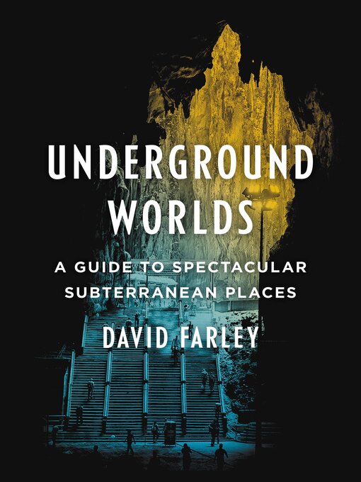 Title details for Underground Worlds by David Farley - Available